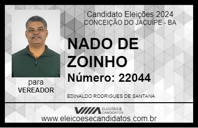 Candidato NADO DE ZOINHO 2024 - CONCEIÇÃO DO JACUÍPE - Eleições