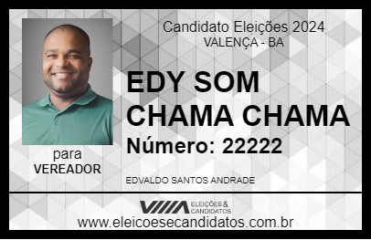 Candidato EDY SOM CHAMA CHAMA 2024 - VALENÇA - Eleições