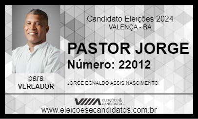 Candidato PASTOR JORGE 2024 - VALENÇA - Eleições