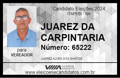 Candidato JUAREZ DA CARPINTARIA 2024 - ITAPEBI - Eleições