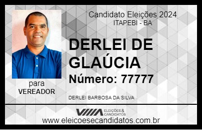 Candidato DERLEI DE GLAÚCIA 2024 - ITAPEBI - Eleições