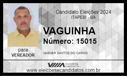 Candidato VAGUINHA 2024 - ITAPEBI - Eleições