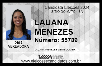 Candidato LAUANA MENEZES 2024 - SÍTIO DO MATO - Eleições