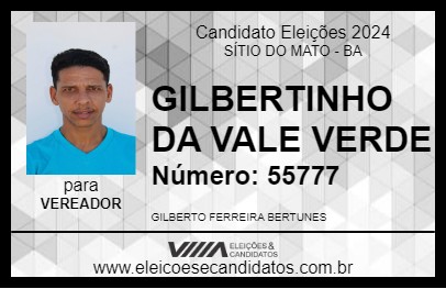 Candidato GILBERTINHO DA VALE VERDE 2024 - SÍTIO DO MATO - Eleições