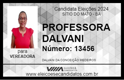 Candidato PROFESSORA DALVANI 2024 - SÍTIO DO MATO - Eleições