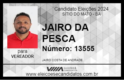 Candidato JAIRO DA PESCA 2024 - SÍTIO DO MATO - Eleições