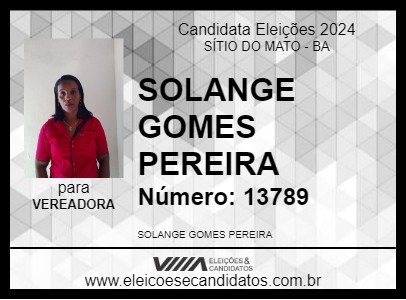 Candidato SOLANGE GOMES PEREIRA 2024 - SÍTIO DO MATO - Eleições