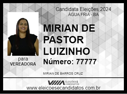 Candidato MIRIAN DE PASTOR LUIZINHO 2024 - ÁGUA FRIA - Eleições