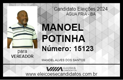 Candidato MANOEL POTINHA 2024 - ÁGUA FRIA - Eleições