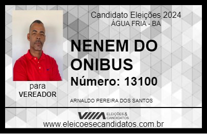 Candidato NENEM DO ONIBUS 2024 - ÁGUA FRIA - Eleições