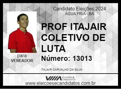 Candidato PROF ITAJAIR COLETIVO DE LUTA 2024 - ÁGUA FRIA - Eleições