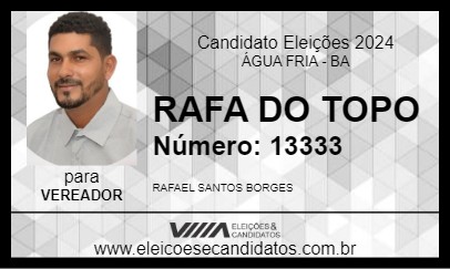 Candidato RAFA DO TOPO 2024 - ÁGUA FRIA - Eleições