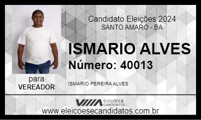 Candidato ISMARIO ALVES 2024 - SANTO AMARO - Eleições