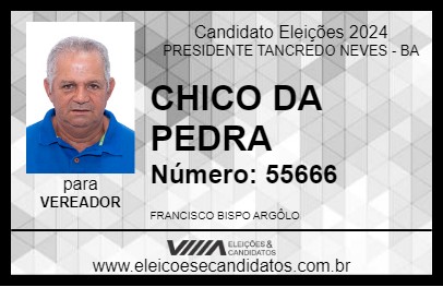 Candidato CHICO DA PEDRA 2024 - PRESIDENTE TANCREDO NEVES - Eleições