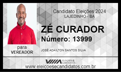 Candidato ZÉ CURADOR 2024 - LAJEDINHO - Eleições