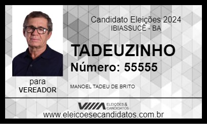 Candidato TADEUZINHO 2024 - IBIASSUCÊ - Eleições