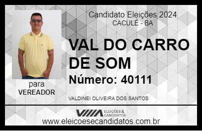 Candidato VAL DO CARRO DE SOM 2024 - CACULÉ - Eleições