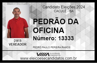 Candidato PEDRÃO DA OFICINA 2024 - CACULÉ - Eleições