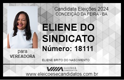 Candidato ELIENE DO SINDICATO 2024 - CONCEIÇÃO DA FEIRA - Eleições