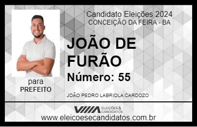 Candidato JOÃO DE FURÃO 2024 - CONCEIÇÃO DA FEIRA - Eleições