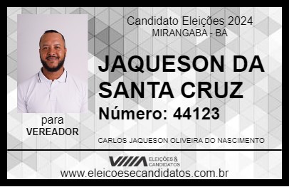 Candidato JAQUESON DA SANTA CRUZ 2024 - MIRANGABA - Eleições