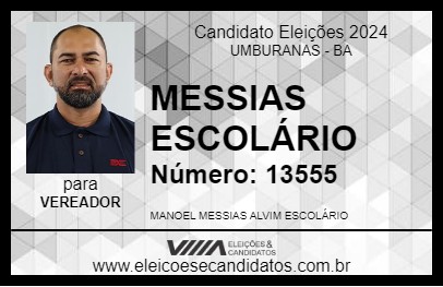 Candidato MESSIAS ESCOLÁRIO 2024 - UMBURANAS - Eleições