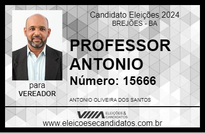 Candidato PROFESSOR ANTONIO 2024 - BREJÕES - Eleições