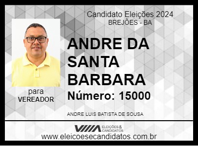 Candidato ANDRE DA SANTA BARBARA 2024 - BREJÕES - Eleições