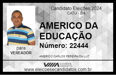 Candidato AMERICO DA EDUCAÇÃO 2024 - CATU - Eleições