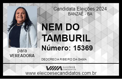 Candidato NEM DO TAMBURIL 2024 - BANZAÊ - Eleições