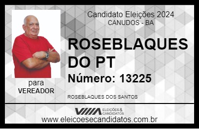 Candidato ROSEBLAQUES DO PT 2024 - CANUDOS - Eleições