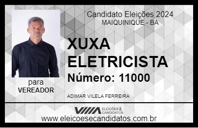 Candidato XUXA ELETRICISTA 2024 - MAIQUINIQUE - Eleições