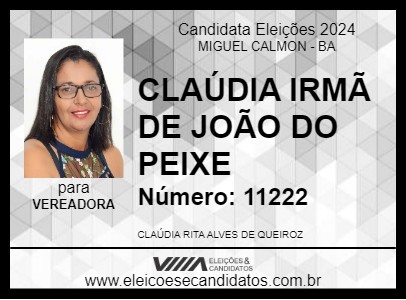 Candidato CLAÚDIA IRMÃ DE JOÃO DO PEIXE 2024 - MIGUEL CALMON - Eleições