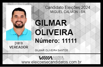 Candidato GILMAR OLIVEIRA 2024 - MIGUEL CALMON - Eleições