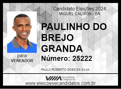 Candidato PAULINHO DO BREJO GRANDA 2024 - MIGUEL CALMON - Eleições