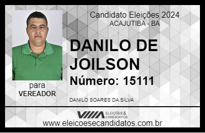 Candidato DANILO DE JOILSON 2024 - ACAJUTIBA - Eleições