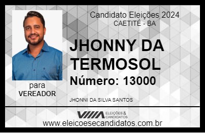 Candidato JHONNY DA TERMOSOL 2024 - CAETITÉ - Eleições