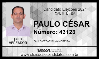 Candidato PAULO CÉSAR 2024 - CAETITÉ - Eleições