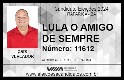 Candidato LULA O AMIGO DE SEMPRE 2024 - ITAPARICA - Eleições