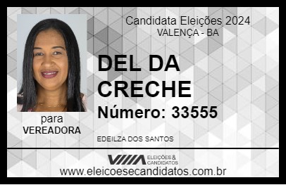 Candidato DEL DA CRECHE 2024 - VALENÇA - Eleições