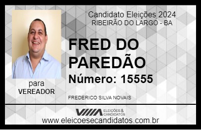 Candidato FRED DO PAREDÃO 2024 - RIBEIRÃO DO LARGO - Eleições