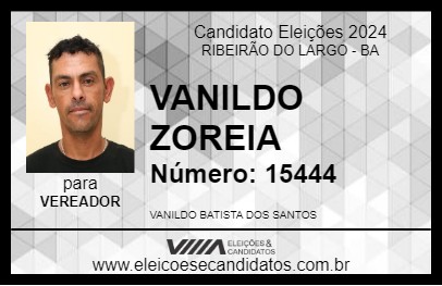 Candidato VANILDO ZOREIA 2024 - RIBEIRÃO DO LARGO - Eleições