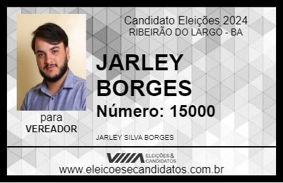 Candidato JARLEY BORGES 2024 - RIBEIRÃO DO LARGO - Eleições