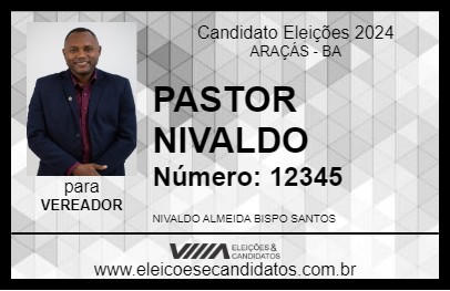 Candidato PASTOR NIVALDO 2024 - ARAÇÁS - Eleições