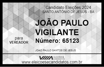 Candidato JOÃO PAULO VIGILANTE 2024 - SANTO ANTÔNIO DE JESUS - Eleições