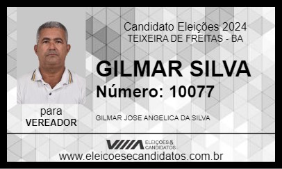 Candidato GILMAR SILVA 2024 - TEIXEIRA DE FREITAS - Eleições