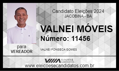 Candidato VALNEI MÓVEIS  2024 - JACOBINA - Eleições