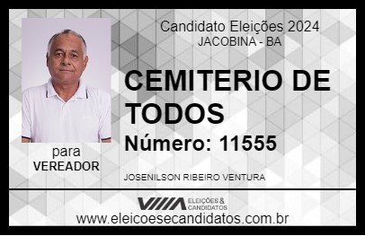 Candidato CEMITERIO AMIGO DE TODOS 2024 - JACOBINA - Eleições