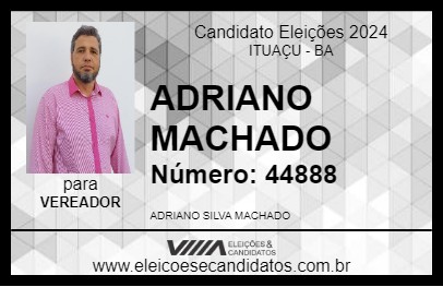 Candidato ADRIANO MACHADO 2024 - ITUAÇU - Eleições