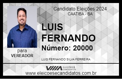 Candidato LUIS FERNANDO 2024 - CAATIBA - Eleições